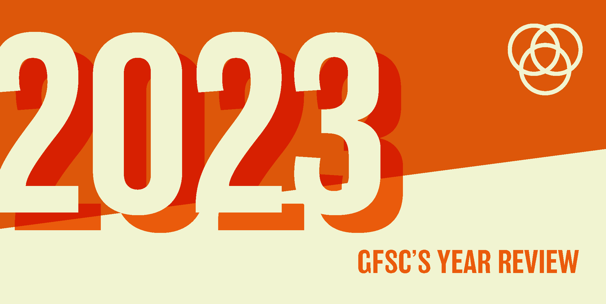 2023 GFSC&rsquo;S Year Review